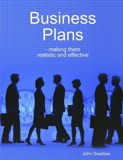 Business Plans - making them realistic and effective - Swallow, John