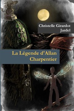 La Légende d'Allan Charpentier - Girardot Jardel, Christelle
