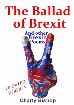 The Ballad of Brexit And Other Brexit Poems - Bishop, Charly