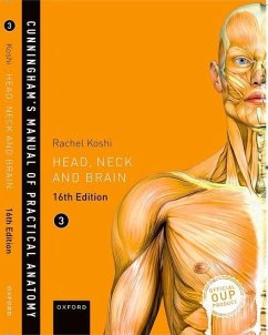 Cunningham's Manual of Practical Anatomy Vol 3 Head and Neck - Koshi, Rachel