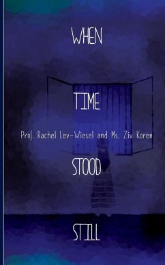 When Time Stood Still - Lev-Wiesel, Rachel; Koren, Ziv