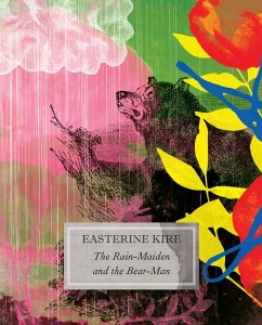 The Rain-Maiden and the Bear-Man - Kire, Easterine