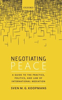 Negotiating Peace - Koopmans, Sven M.G. (Member of Parliament, The Netherlands and Forme