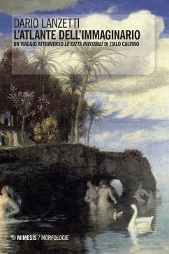 Cover L' atlante dell'immaginario. Un viaggio attraverso «Le città invisibili» di Italo Calvino