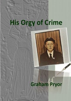 His Orgy of Crime - Pryor, Graham