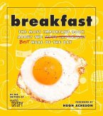Breakfast: The Most Important Book about the Best Meal of the Day