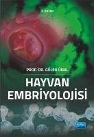 Hayvan Embriyolojisi - Ünal, Güler