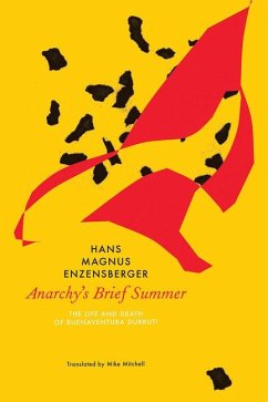 Anarchy's Brief Summer: The Life and Death of Buenaventura Durruti - Enzensberger, Hans Magnus