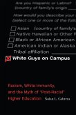 White Guys on Campus: Racism, White Immunity, and the Myth of Post-Racial Higher Education