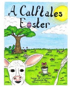 A Calftales Easter - Crumley, Karen D.