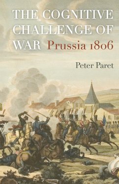 The Cognitive Challenge of War - Paret, Peter