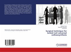 Surgical technique for locked nail calcaneal ostheosynthesis - Pavlo, Riabokon;Aleksander, Radomskii;Igor, Lazarev