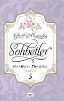 Gönül Aleminden Sohbetler 3 - Hasan Efendi, Haci