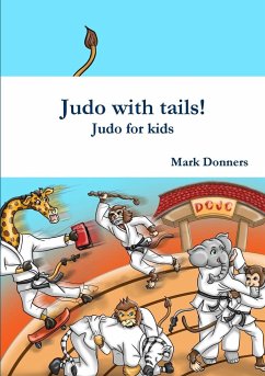 Judo with tails! - Judo for kids - Donners, Mark