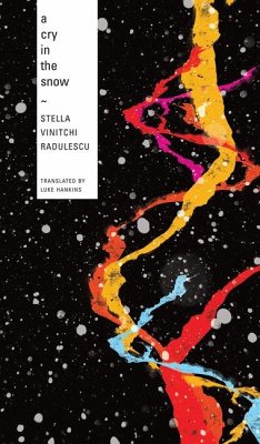 A Cry in the Snow: And Other Poems - Radulescu, Stella Vinitchi