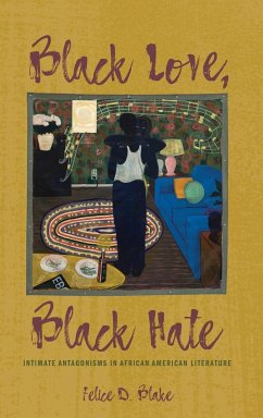 Black Love, Black Hate - Blake, Felice D.