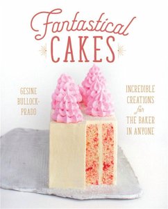 Fantastical Cakes - Bullock-Prado, Gesine