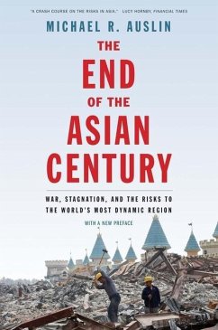 The End of the Asian Century - Auslin, Michael R.