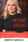 Anything for a Hit: An A&r Woman's Story of Surviving the Music Industry