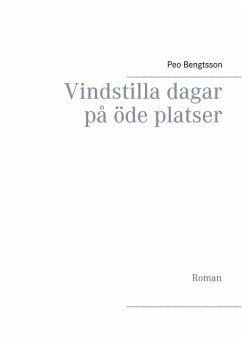 Vindstilla dagar på öde platser (eBook, ePUB)