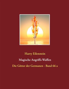 Magische Angriffs-Waffen (eBook, ePUB) - Eilenstein, Harry