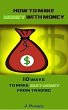 How to make Money with Money (eBook,... - Bild 1