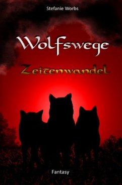 Wolfswege / Wolfswege 4 - Worbs, Stefanie