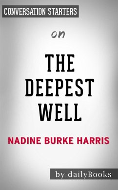 The Deepest Well by Dr. Nadine Burke Harris   Conversation Starters (eBook, ePUB) - dailyBooks