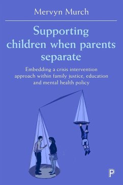 Supporting children when parents separate - Murch, Mervyn