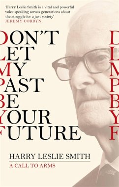 Don't Let My Past Be Your Future - Smith, Harry Leslie