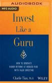 Invest Like a Guru: How to Generate Higher Returns at Reduced Risk with Value Investing