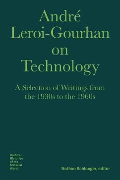 André Leroi-Gourhan on Technology - Leroi-Gourhan, André
