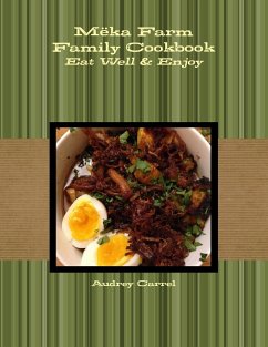 Mëka Farm Family Cookbook - Carrel, Audrey