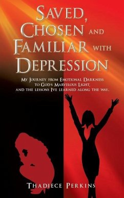 Saved, Chosen and Familiar with Depression - Perkins, Thadiece