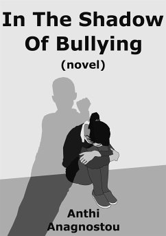 In the shadow of bullying (eBook, ePUB) - Anagnostou, Anthì