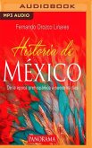 Historia de México: de la Época Prehispánica a Nuestros Días