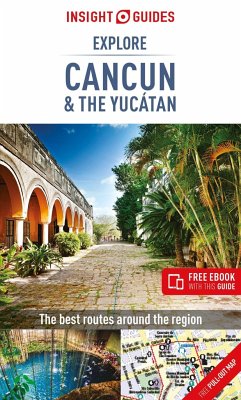 Insight Guides Explore Cancun & the Yucatan (Travel Guide with Free eBook) - Insight Guides