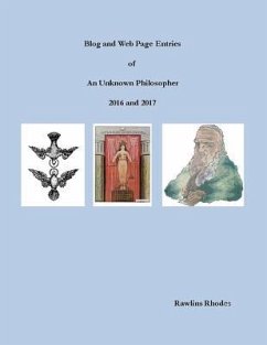 Blog and Web Page Entries of An Unknown Philosopher: 2016 and 2017 - Rhodes, Rawlins