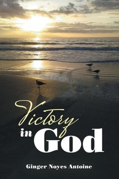Victory in God - Antoine, Ginger Noyes