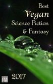 Best Vegan Science Fiction & Fantasy 2017 (eBook, ePUB)