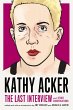 Kathy Acker: The Last Interview - Bild 1