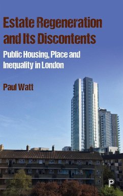 Estate Regeneration and Its Discontents - Watt, Paul