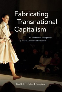 Fabricating Transnational Capitalism - Rofel, Lisa; Yanagisako, Sylvia J
