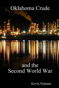 Oklahoma Crude and the Second World War - Neptune, Kevin