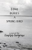 Love Buries a Spring Bird: Volume 1