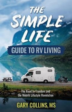 The Simple Life Guide to RV Living - Collins, Gary