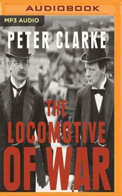 The Locomotive of War - Clarke, Peter