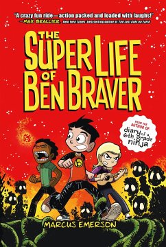 The Super Life of Ben Braver - Emerson, Marcus