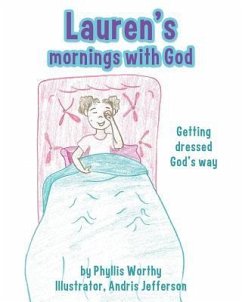 Lauren's mornings with God - Illustrator, Phyllis Worthy and Andris J