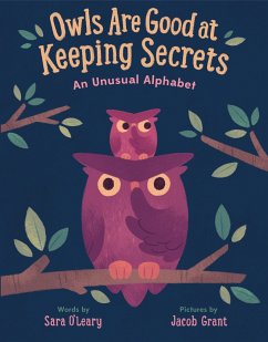 Owls Are Good at Keeping Secrets: An Unusual Alphabet - O'Leary, Sara